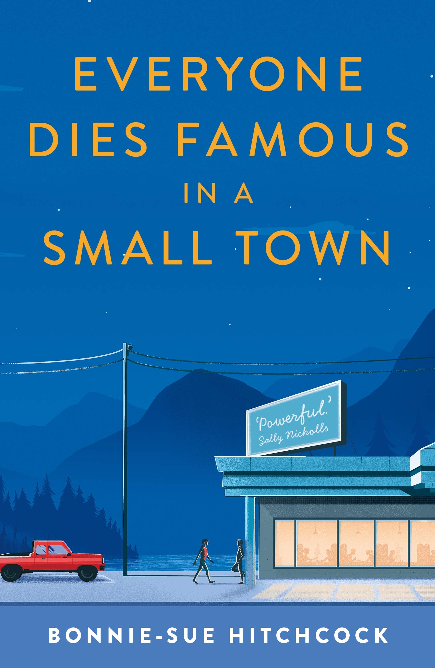 Everyone Dies Famous in a Small Town: 1 Fiction