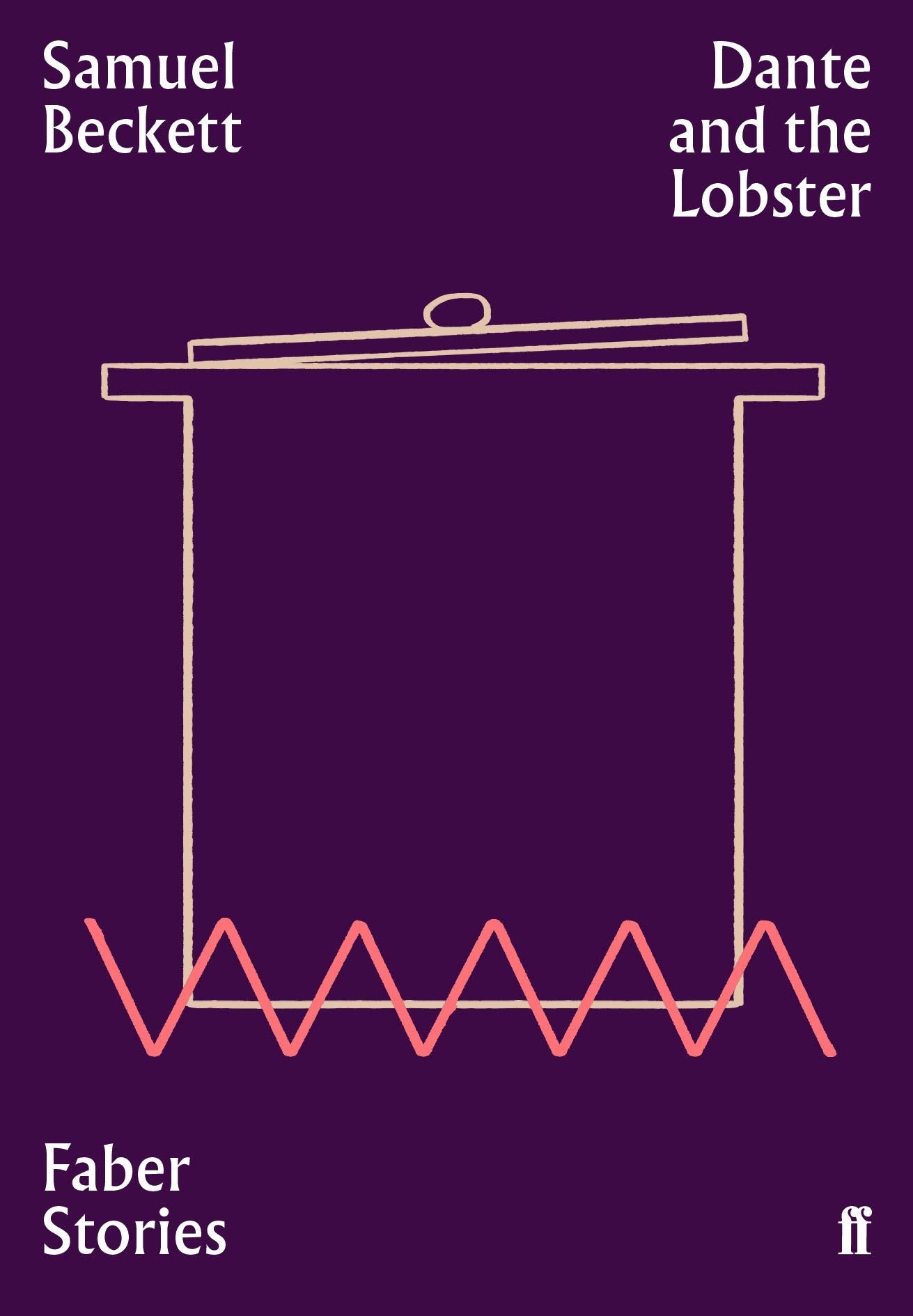 Dante and the Lobster: Faber Stories Essays & Short Stories