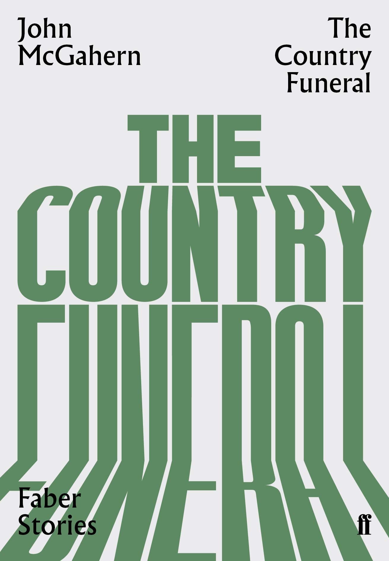 The Country Funeral: Faber Stories Essays & Short Stories