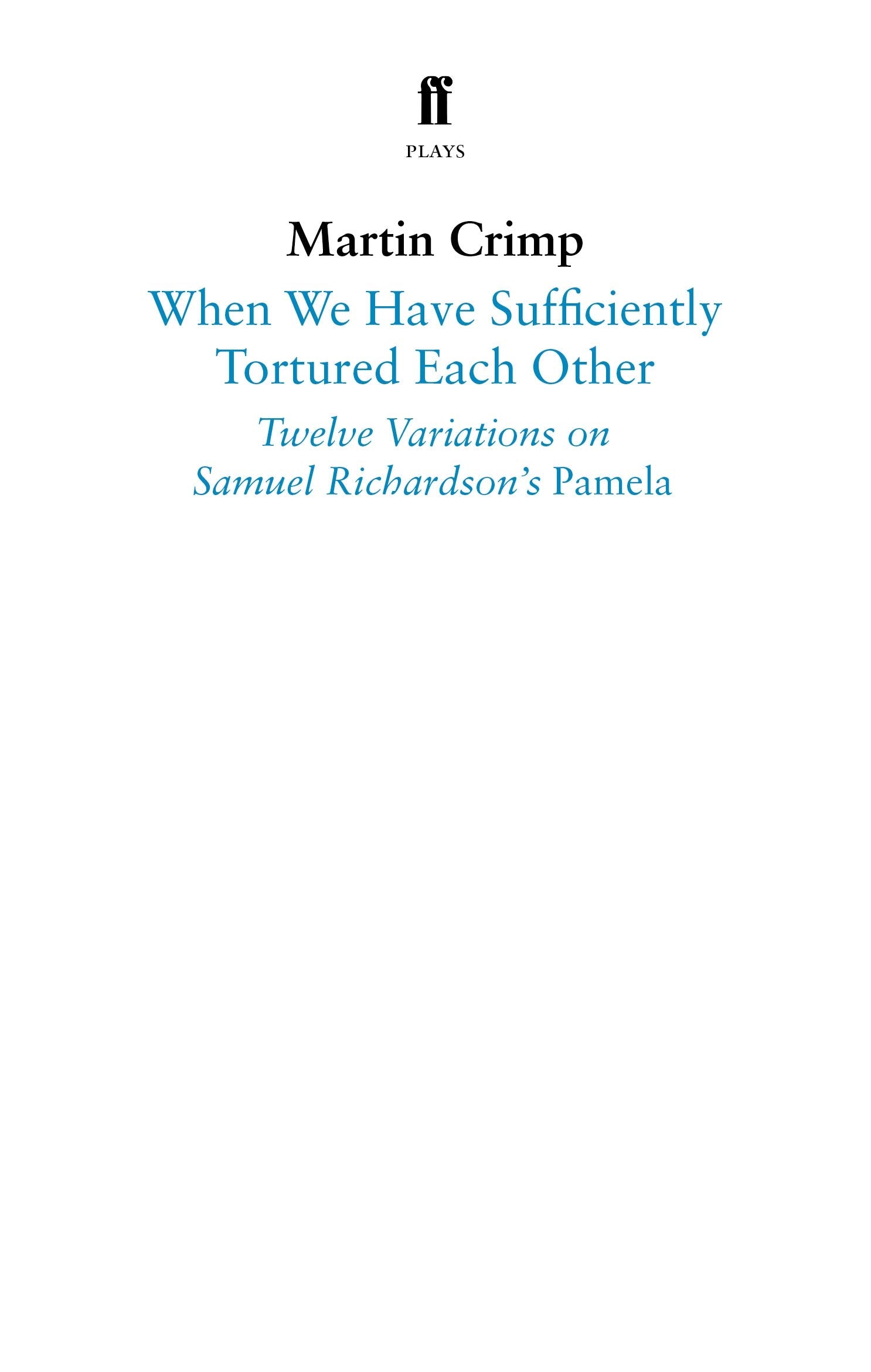 When We Have Sufficiently Tortured Each Other: Twelve Variations on Samuel Richardson’s Pamela Social Sciences