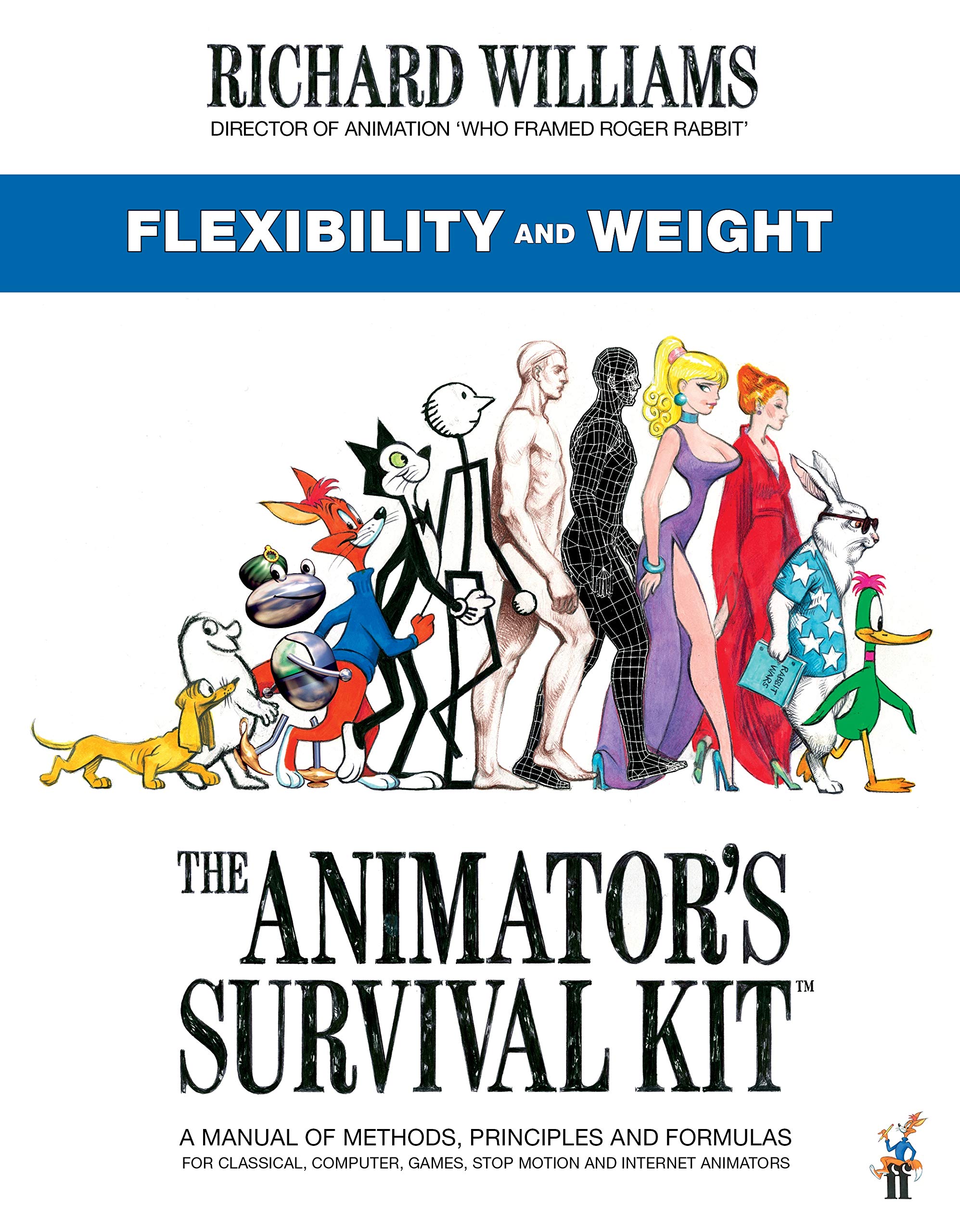 The Animator's Survival Kit: Flexibility and Weight: (Richard Williams' Animation Shorts) book