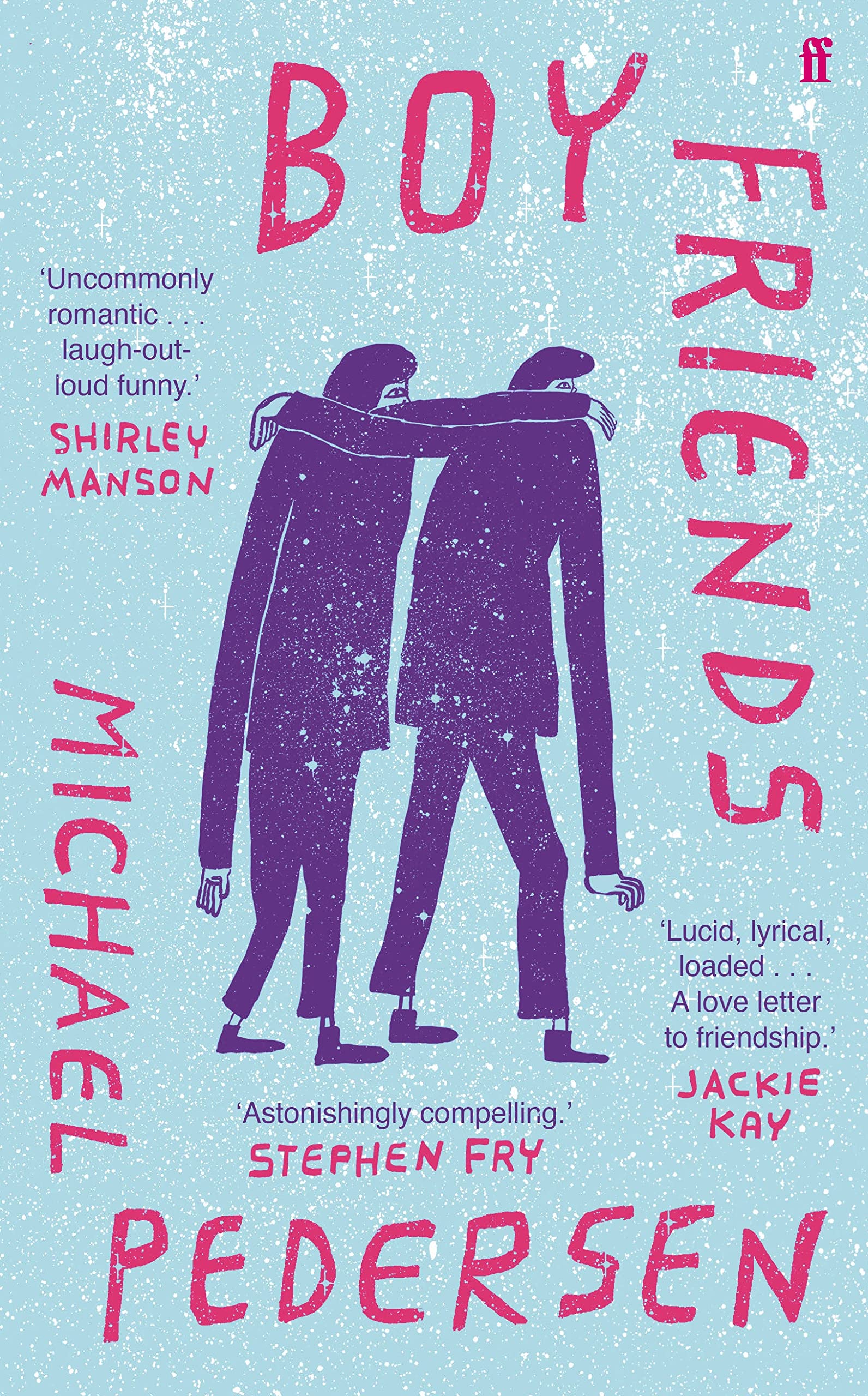 Boy Friends: 'Astonishingly compelling' STEPHEN FRY Memories