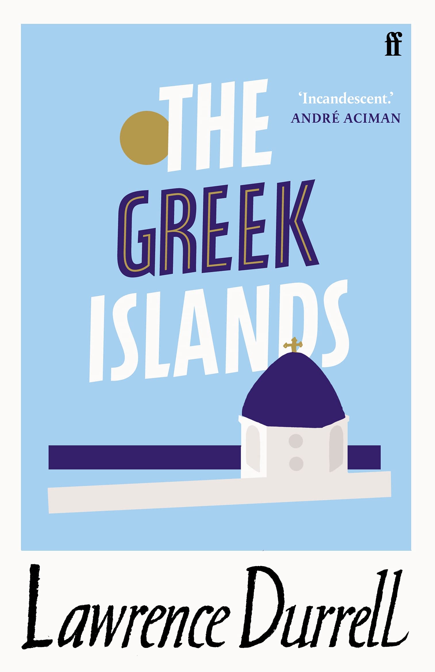 The Greek Islands: by Lawrence Durrell Politics & History