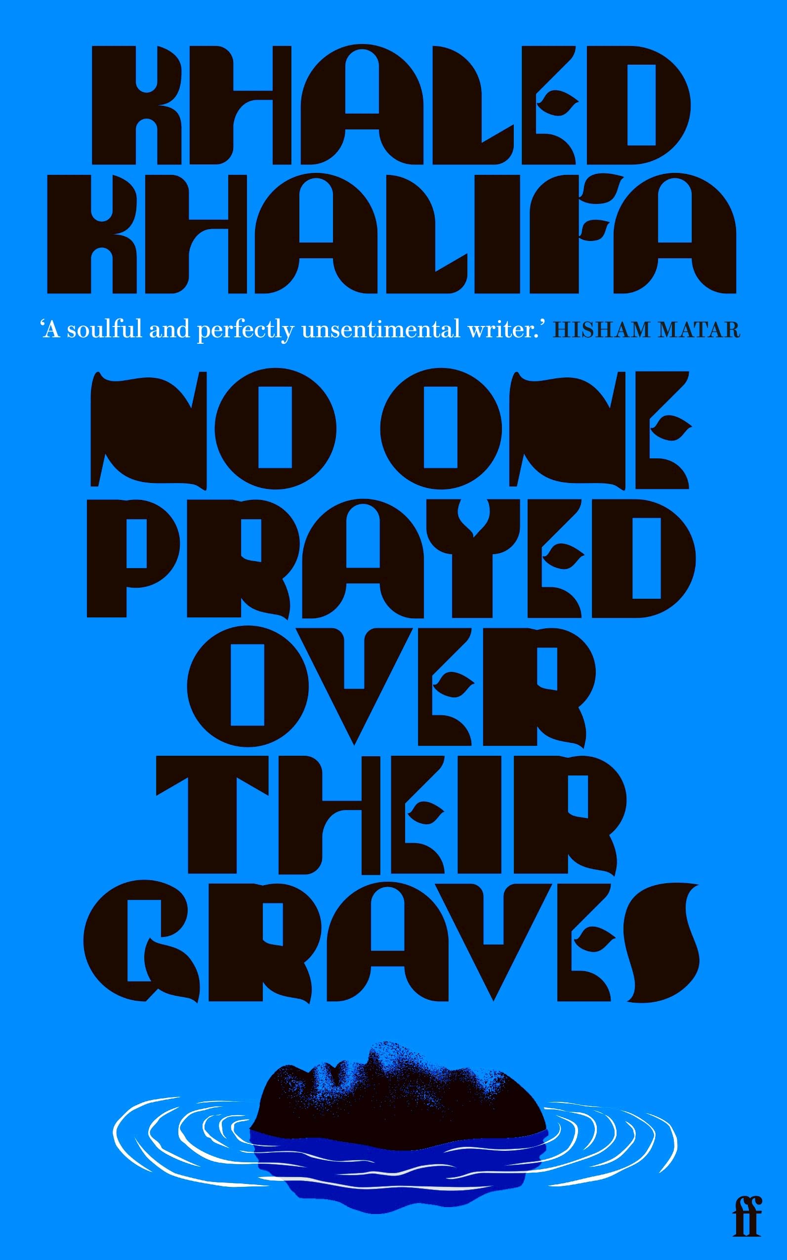 No One Prayed Over Their Graves: From the prizewinning author of Death Is Hard Work Contemporary literature