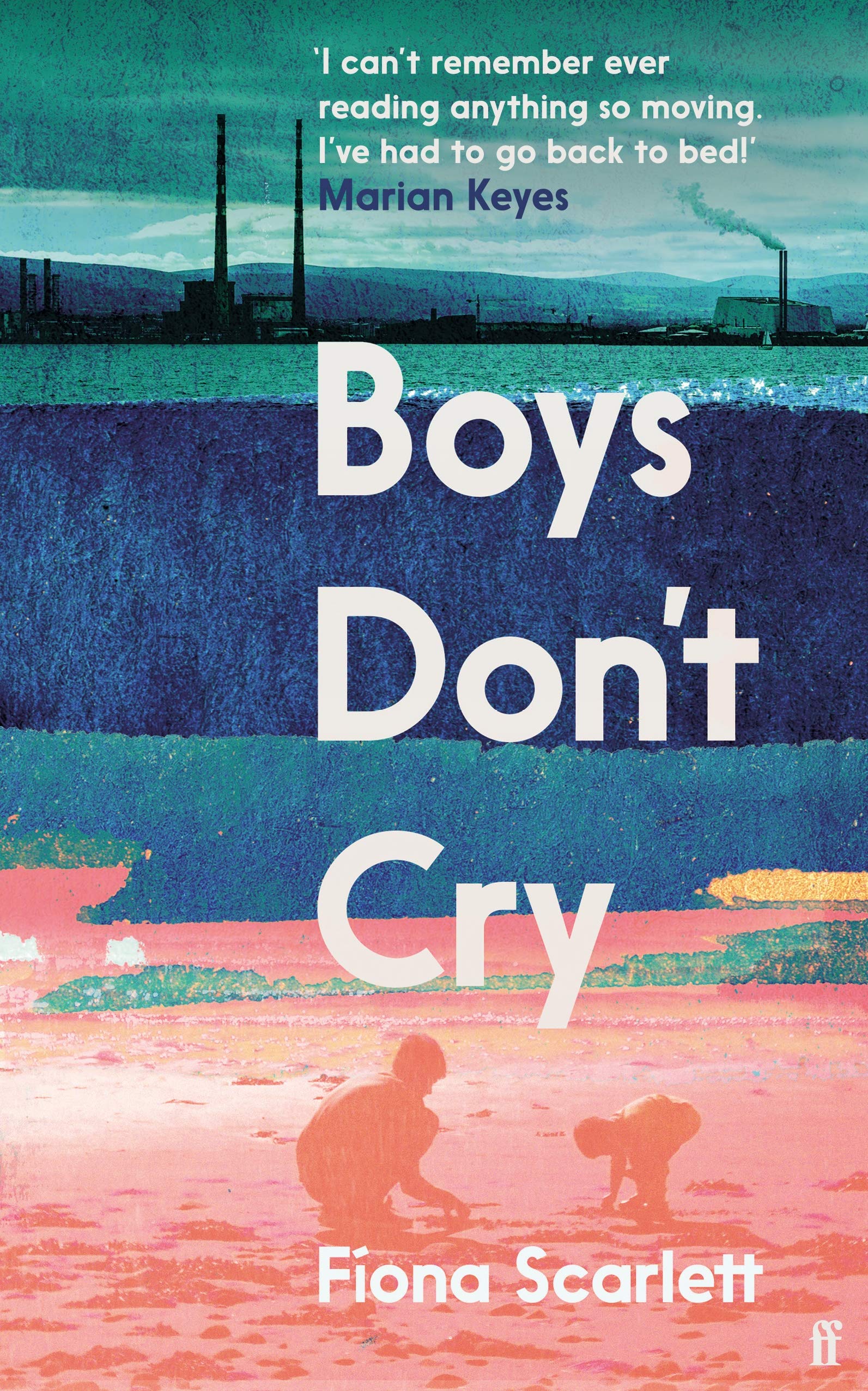 Boys Don't Cry: 'I can't remember ever reading something so moving.' Marian Keyes Contemporary literature