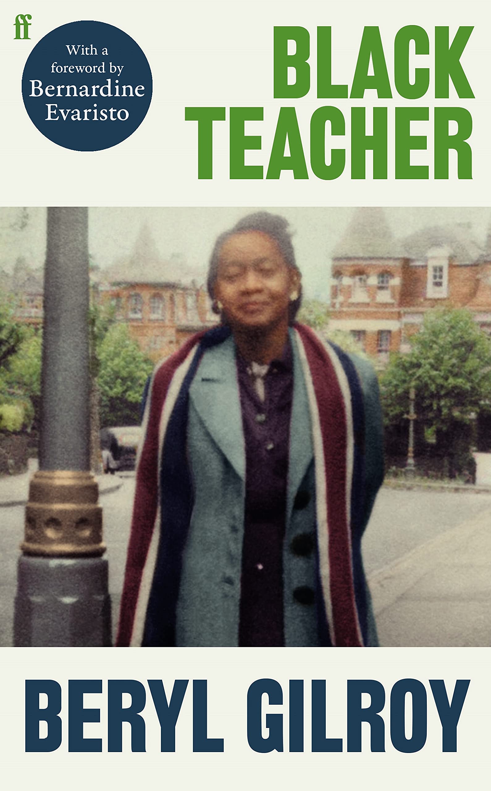 Black Teacher: 'An unsung heroine of Black British Literature' (Bernardine Evaristo) Contemporary literature