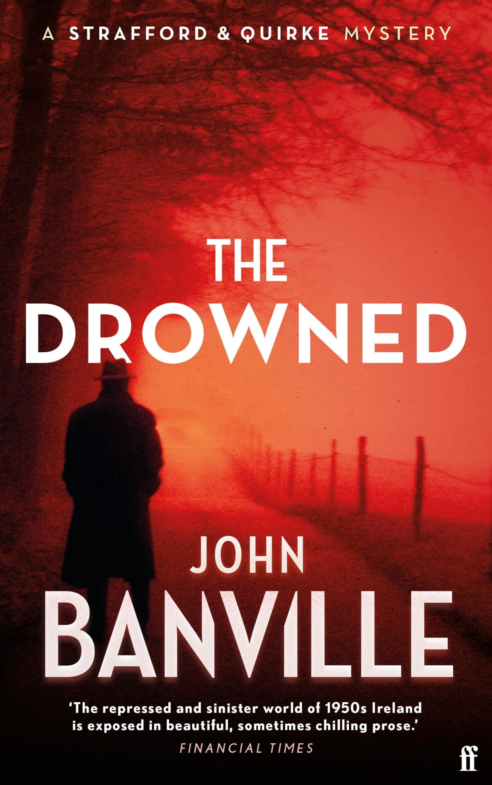 The Drowned: by John Banville (St. John Strafford, 4) Contemporary literature
