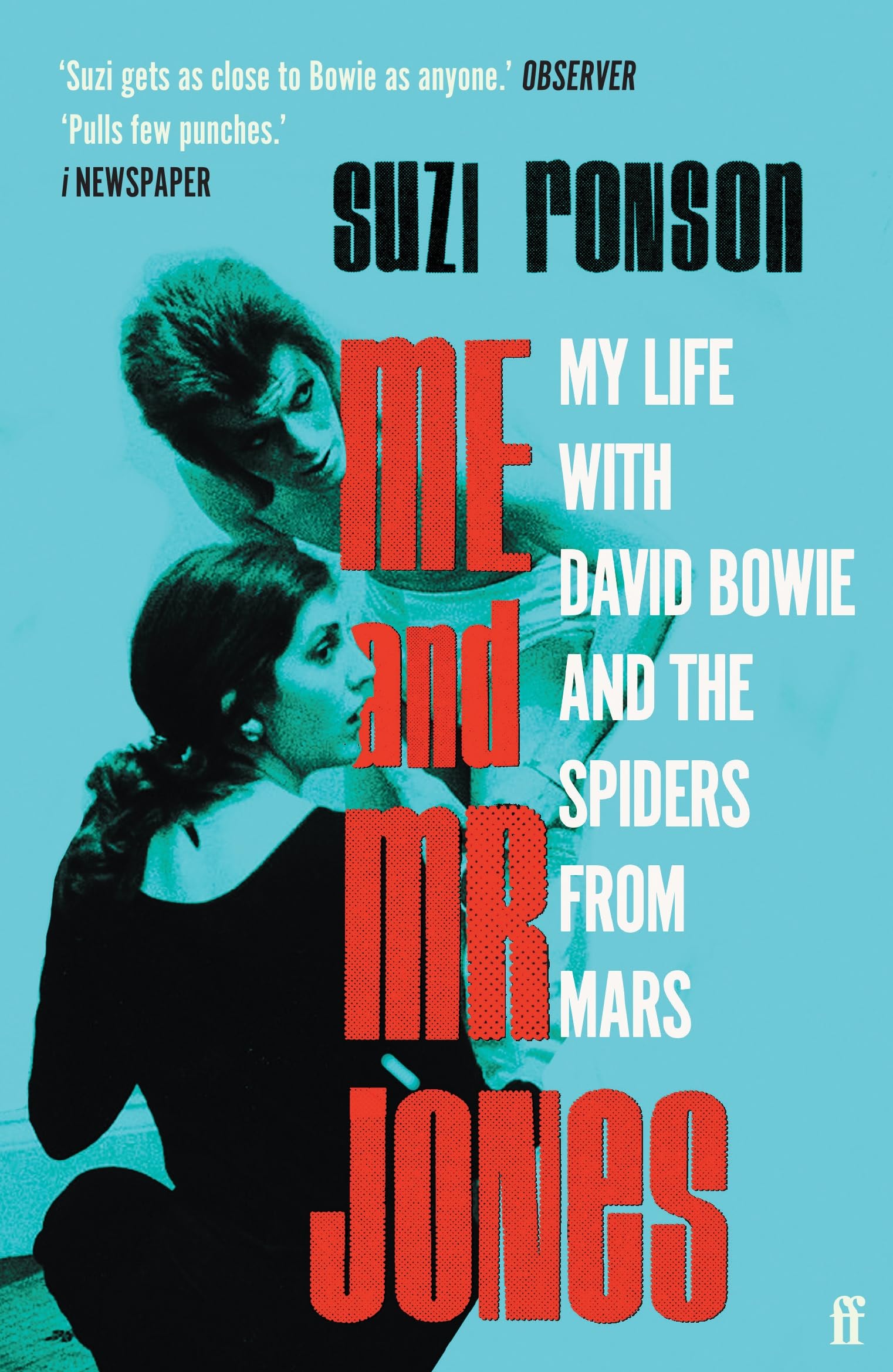 Me and Mr Jones: My Life with David Bowie and the Spiders from Mars book