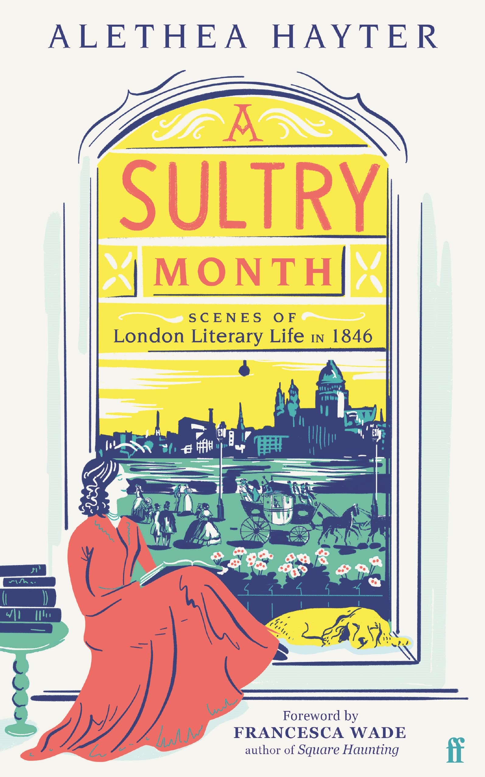 A Sultry Month: Scenes of London Literary Life in 1846 Art & Literature