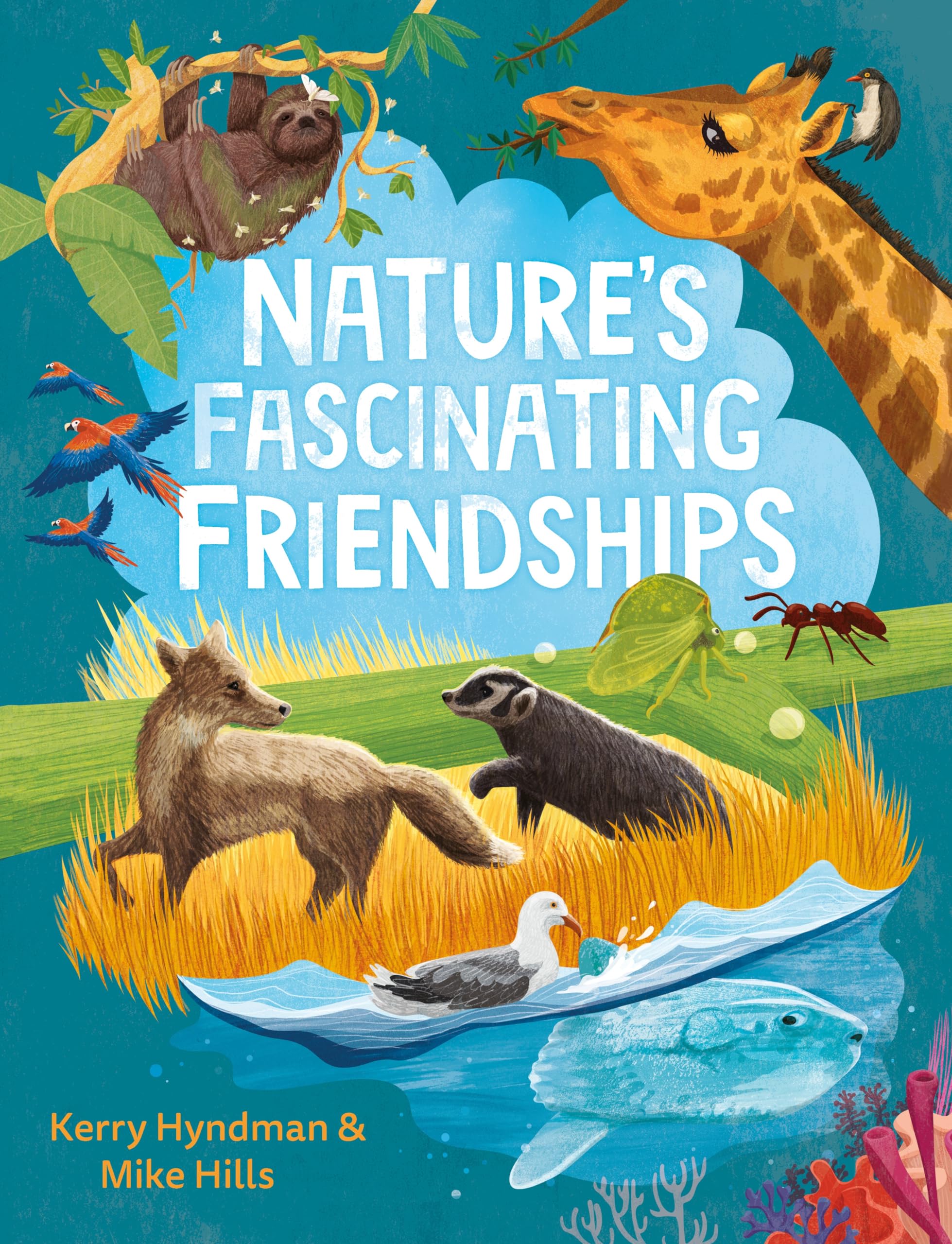 Nature's Fascinating Friendships: Survival of the friendliest – how plants and animals work together (Weird and Wonderful Animals) Non-fiction