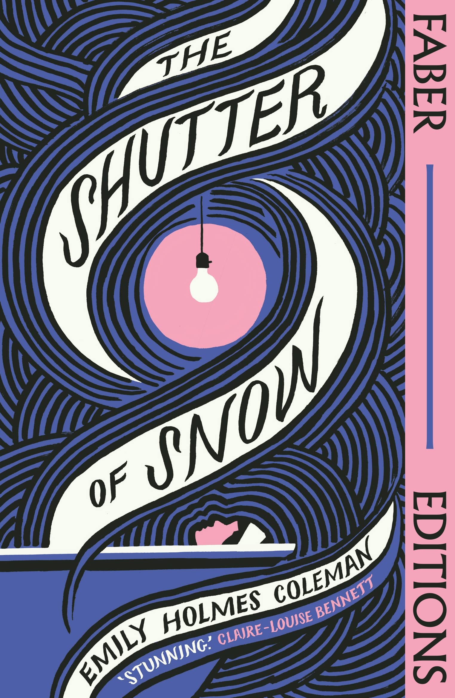 The Shutter of Snow (Faber Editions): 'Extraordinary.' Lucy Ellmann Contemporary literature