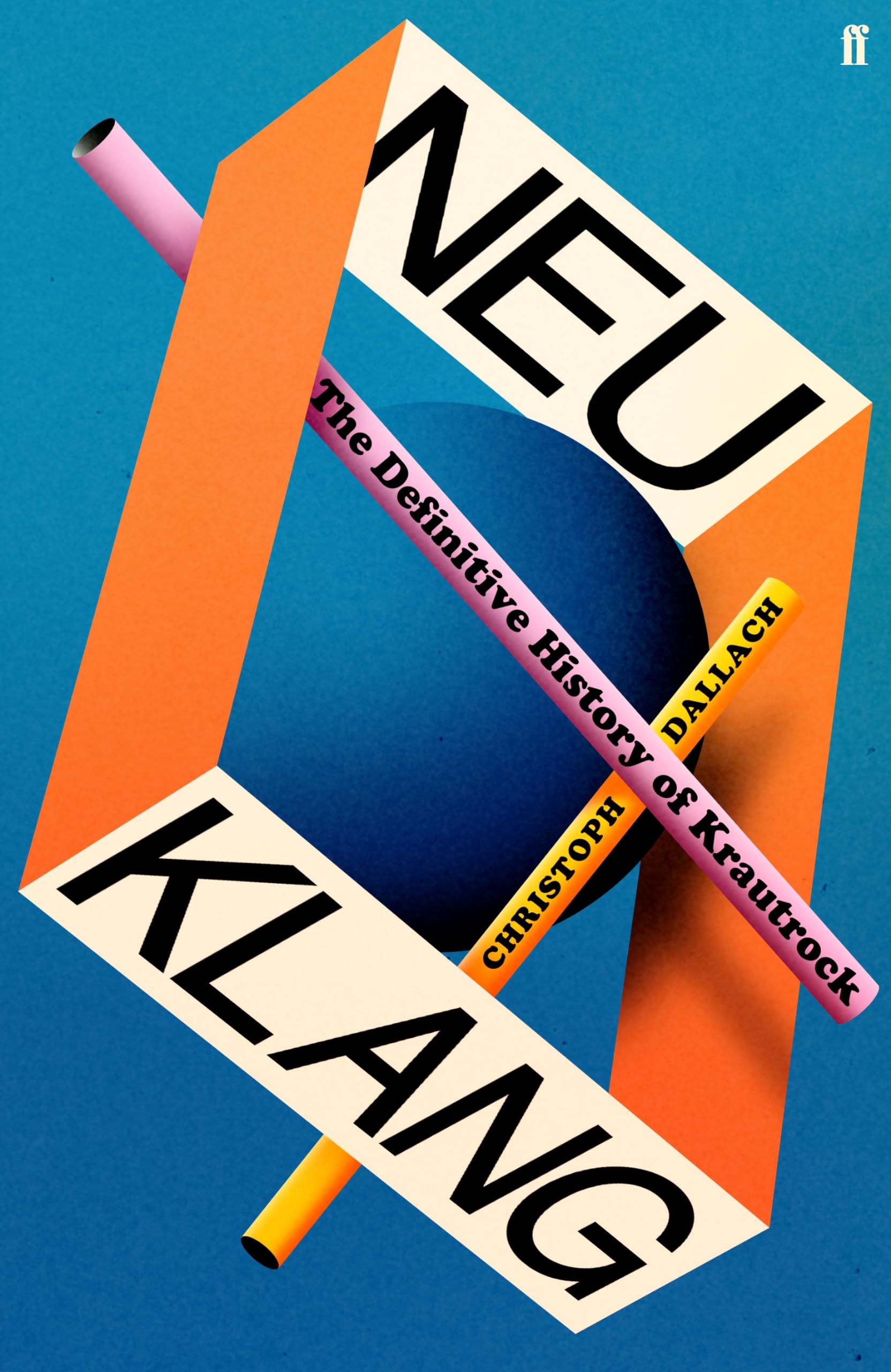 Neu Klang: The Definitive History of Krautrock Arts & Music