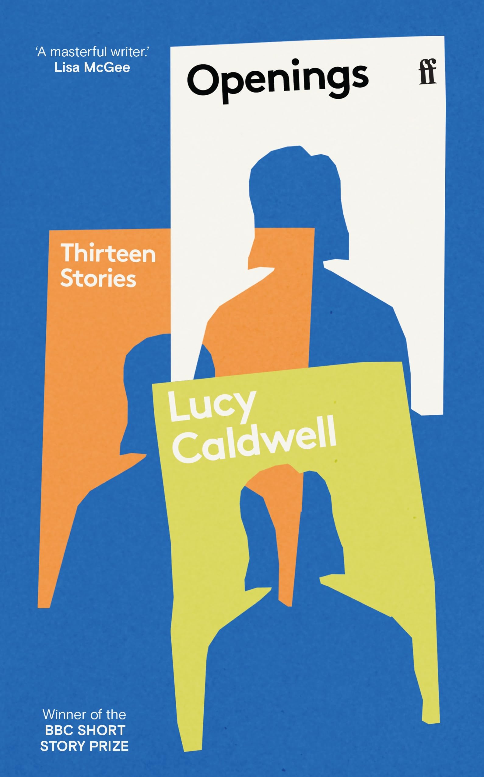 Openings: 'A stunning collection.' TESSA HADLEY Contemporary literature