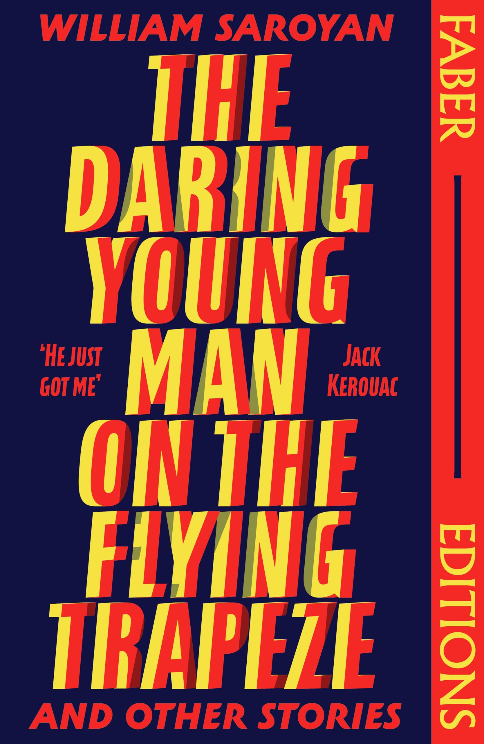 The Daring Young Man on the Flying Trapeze (Faber Editions) Essays & Short Stories