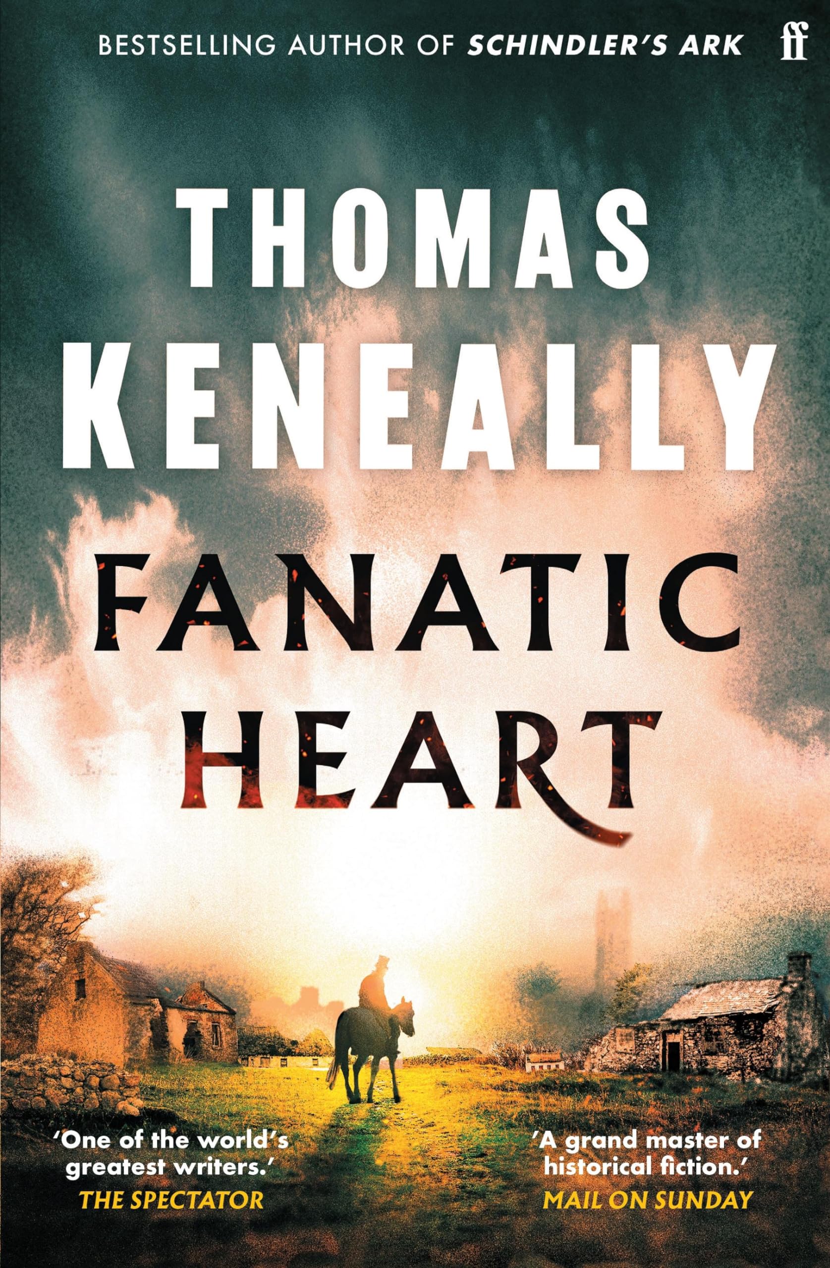 Fanatic Heart: 'A grand master of historical fiction.' Mail on Sunday Historical Fiction
