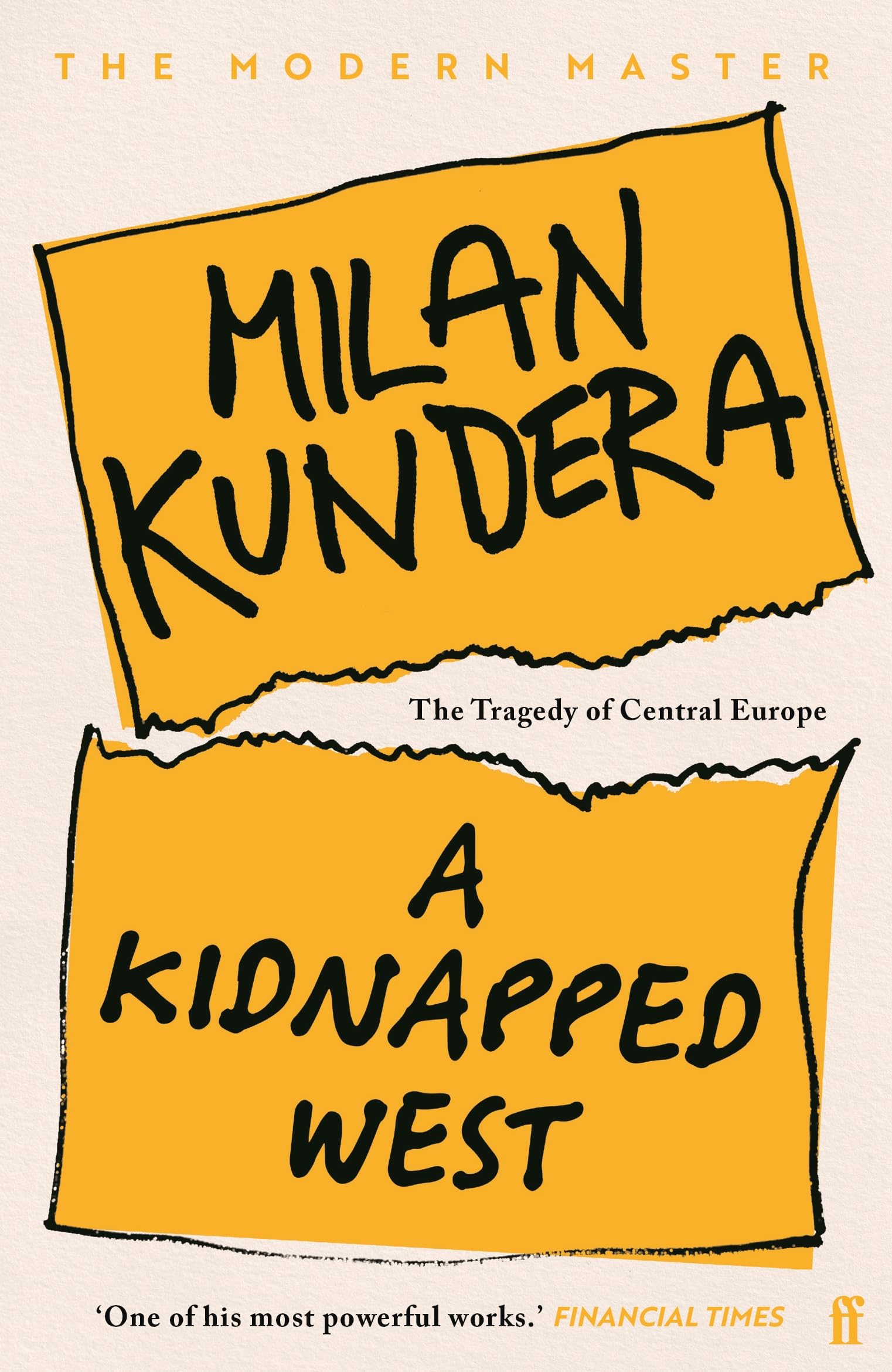 A Kidnapped West: The Tragedy of Central Europe Politics & History