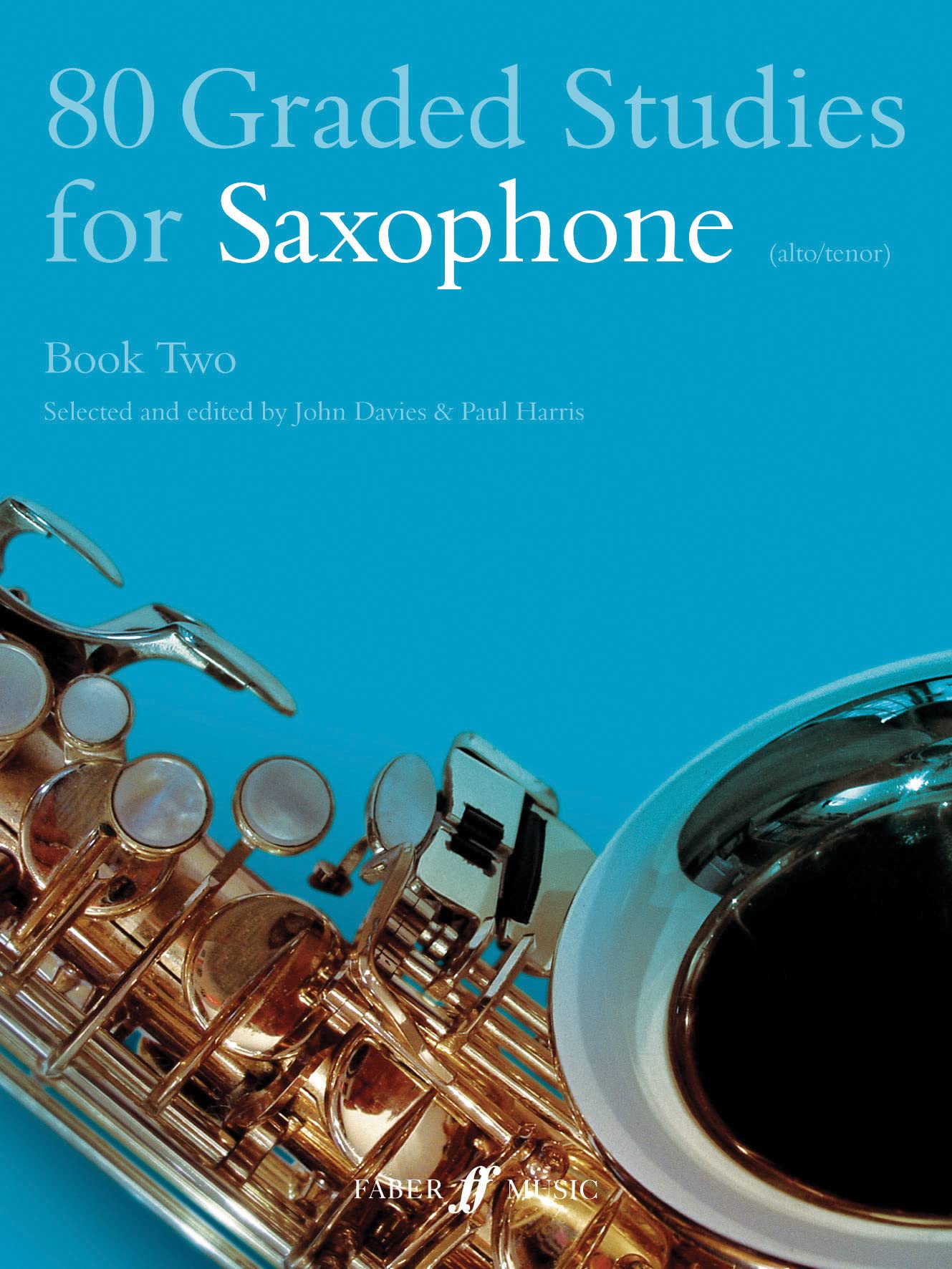 80 Graded Studies for Saxophone Book Two: Book Two 47-80 (Faber Edition) Social Sciences