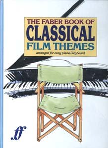 The Faber Book of Classical Film Themes. Klavier Books