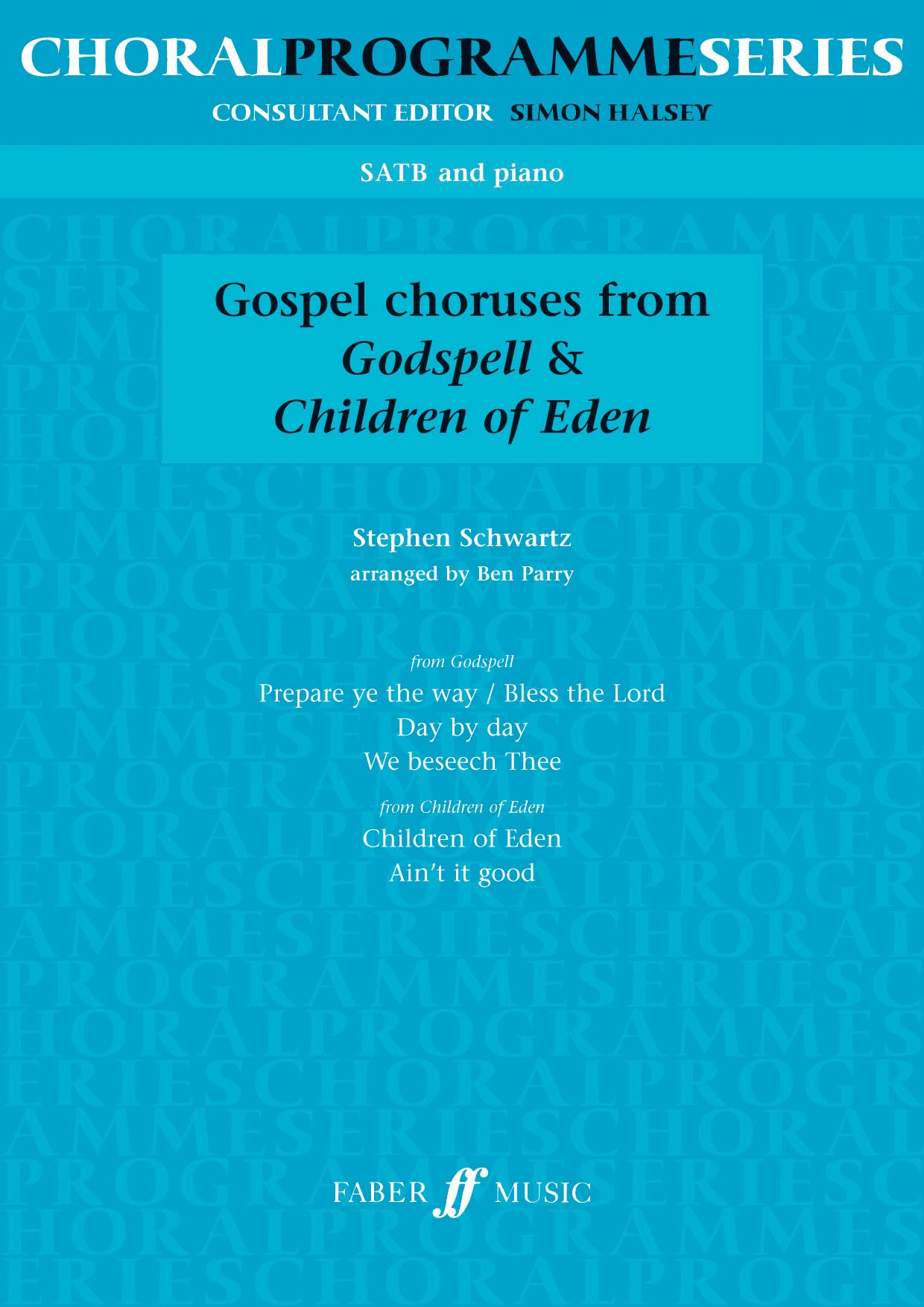 Gospel Choruses From Godspell & Children of Eden: Satb/ Piano book