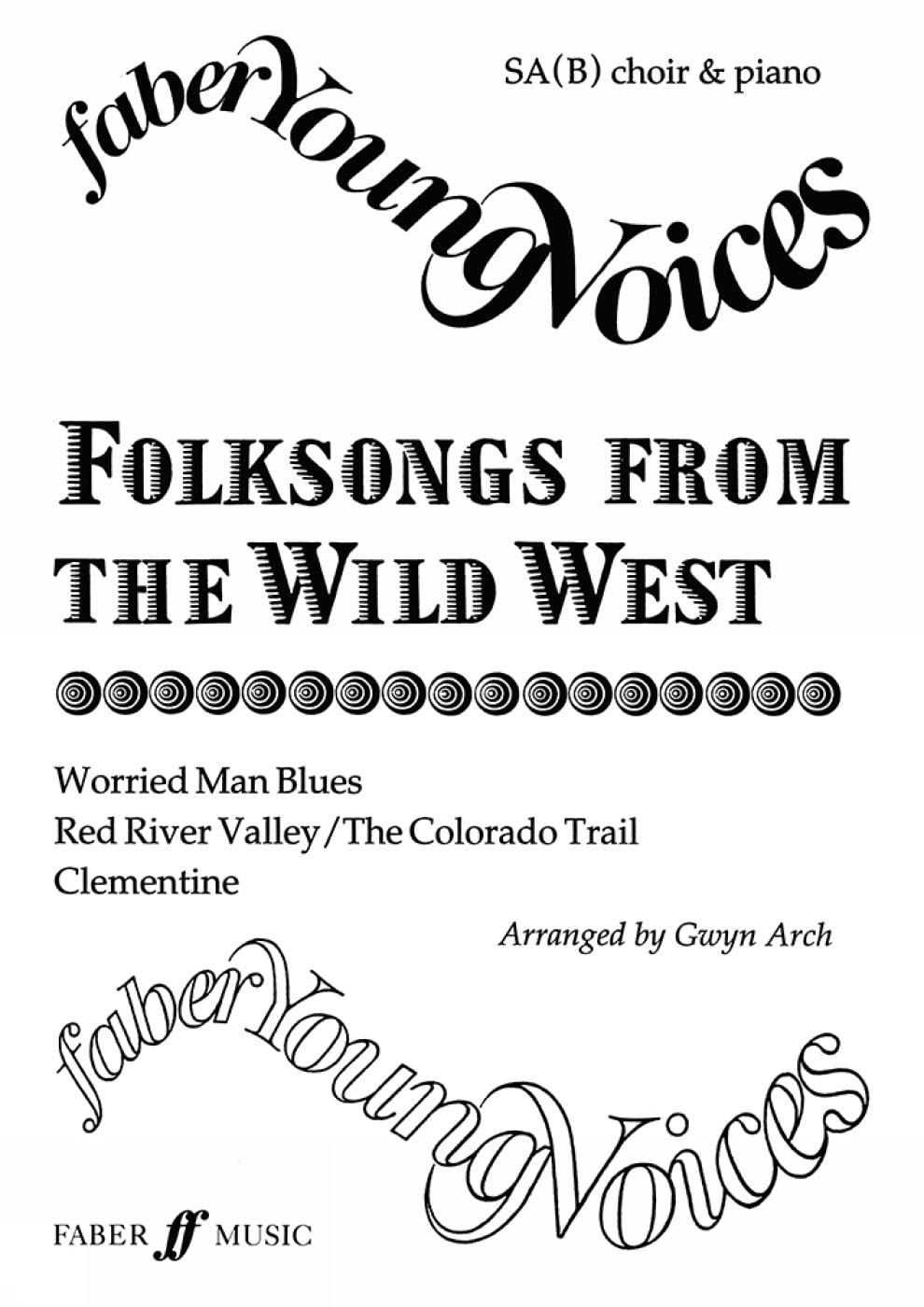 Folksongs from the Wild West: Vocal Score (Faber Young Voices) Social Sciences