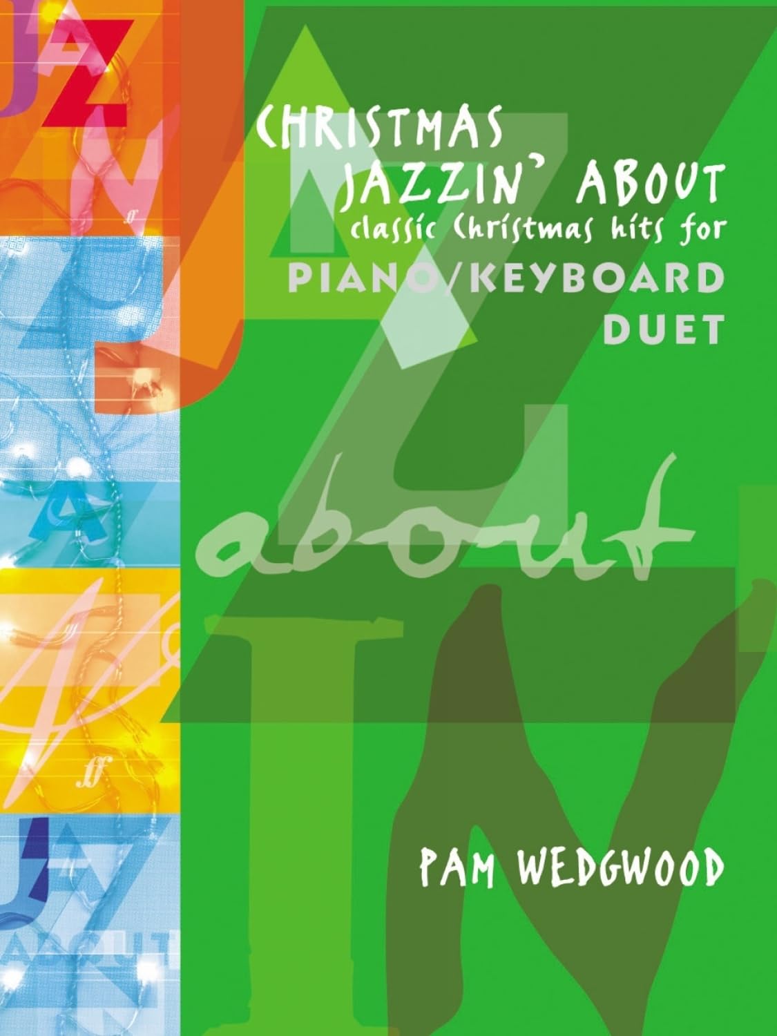 Christmas Jazzin' about for Piano Duet: Classic Christmas Hits: Classic Christmas Hits for Piano/Keyboard Duet Social Sciences