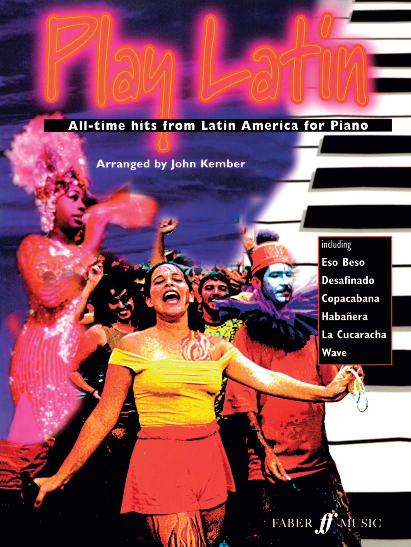 Play Latin Piano: All-time Hits from Latin America (Faber Edition: Play Latin) Sheet Music