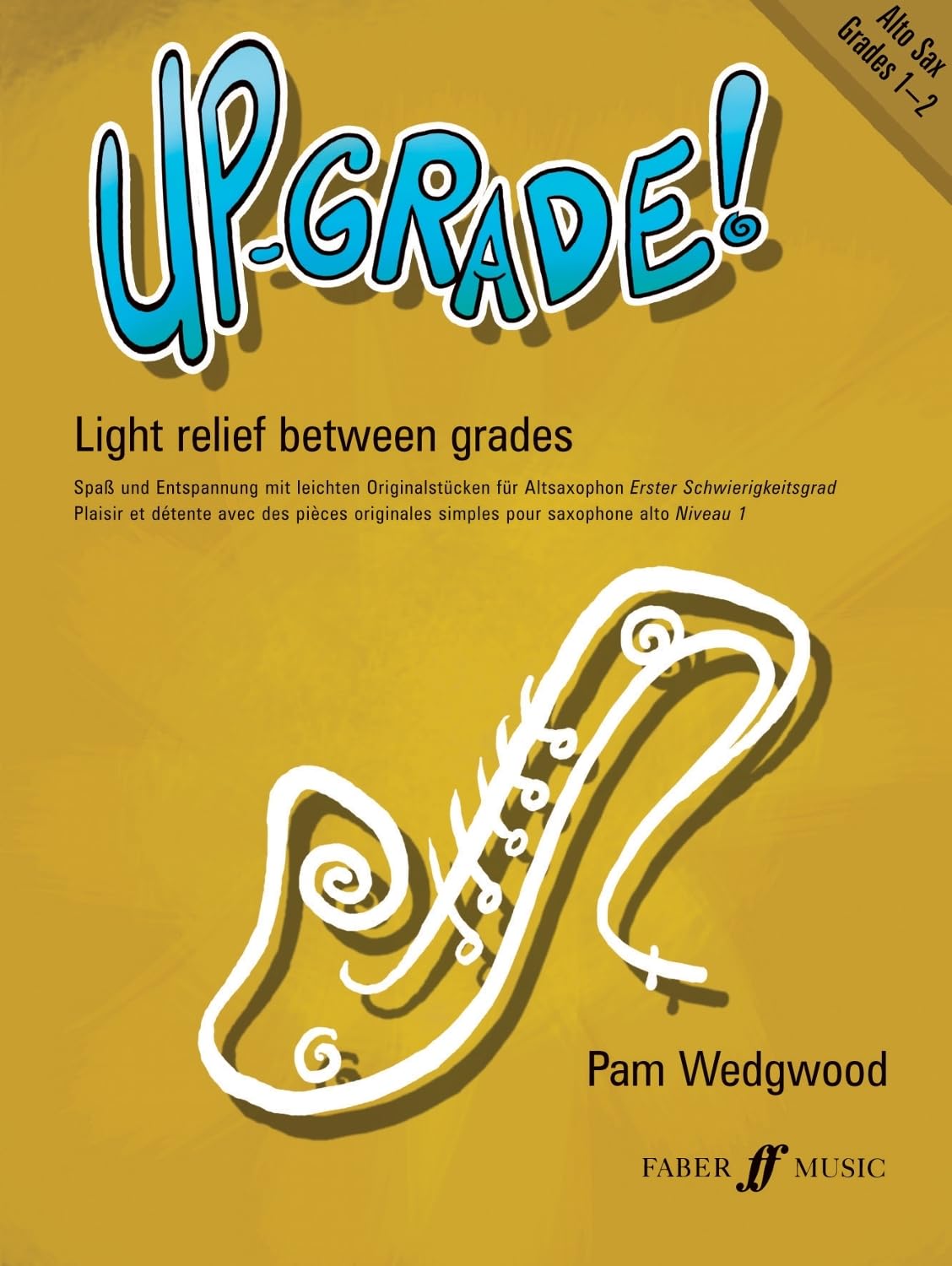Up-Grade! Alto Sax Grades 1-2: Light Relief Between Grades Social Sciences