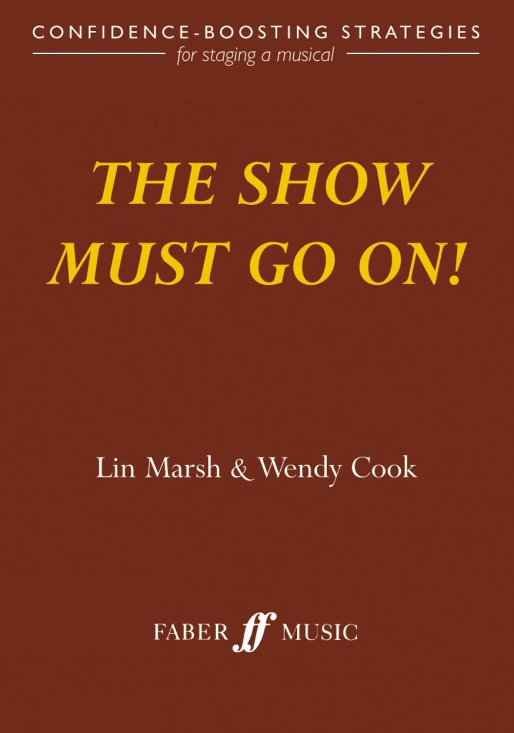 The Show Must Go On!: Confidence-boosting Strategies for Staging a Musical Social Sciences