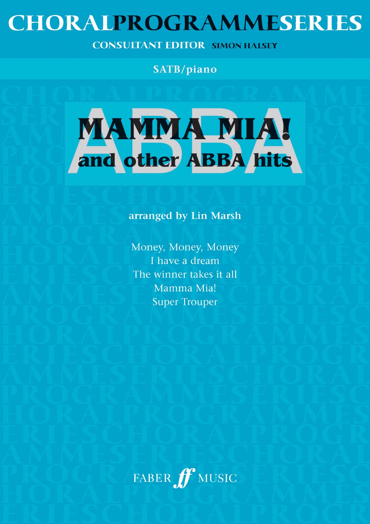 Abba -- Mamma MIA and Other Abba Hits: Satb: SATB acc. (Choral Programme Series) Social Sciences