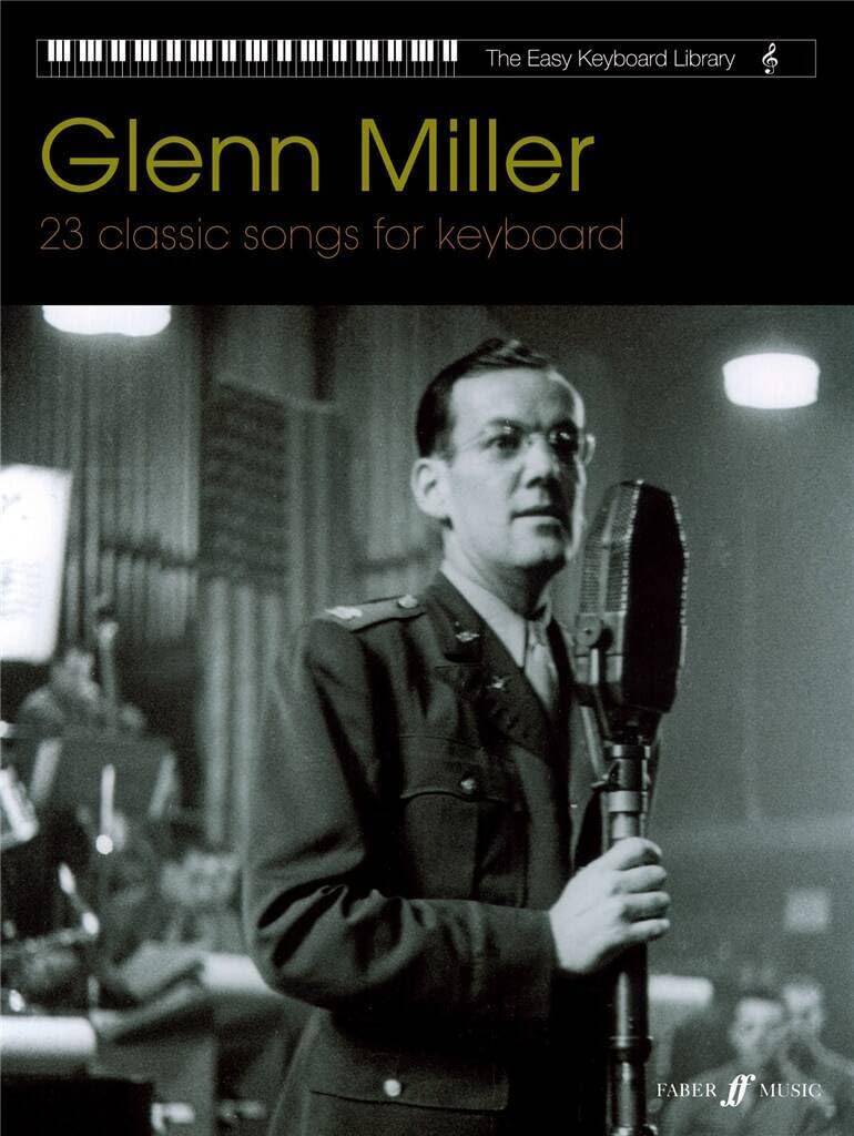 Glenn Miller: 23 Classic Songs for Keyboard (The Easy Keyboard Library) Social Sciences