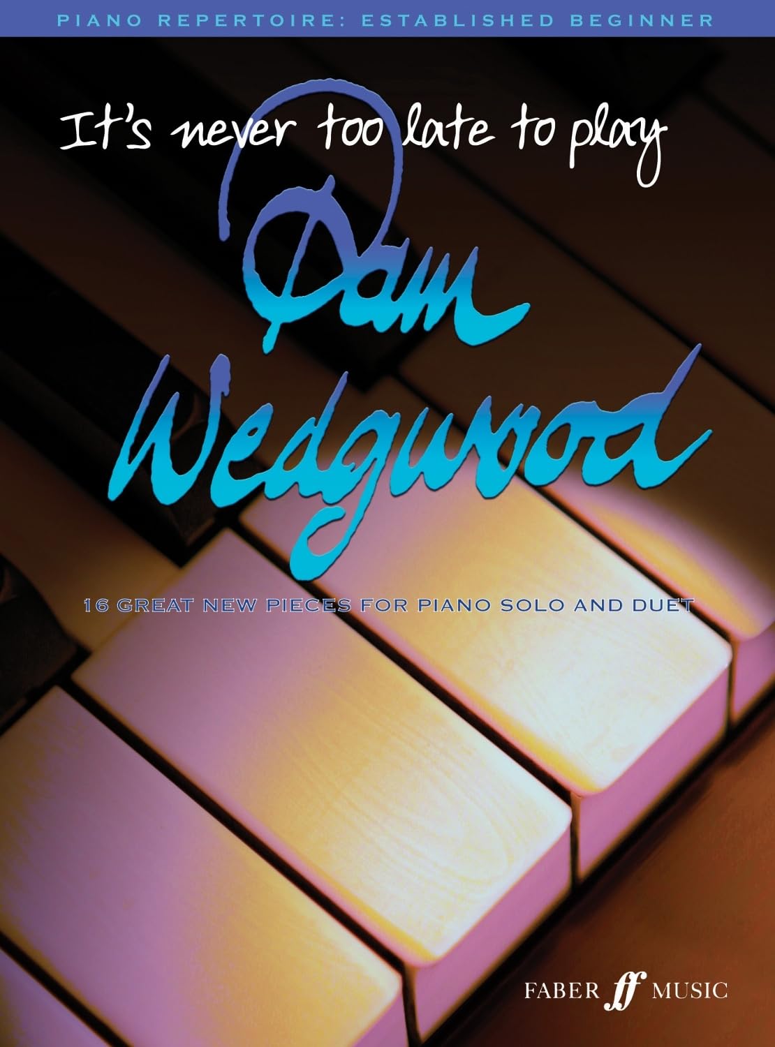 It's never too late to play Pam Wedgwood Social Sciences