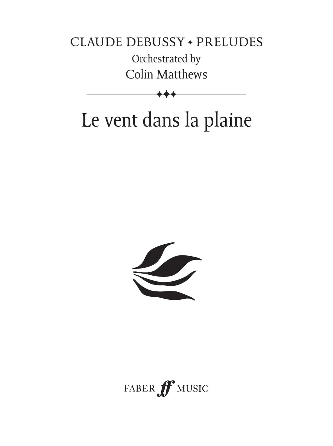 Le Vent Dans La Plaine: Prelude 13, Study Score (Claude Debussy - Preludes) Art & Literature