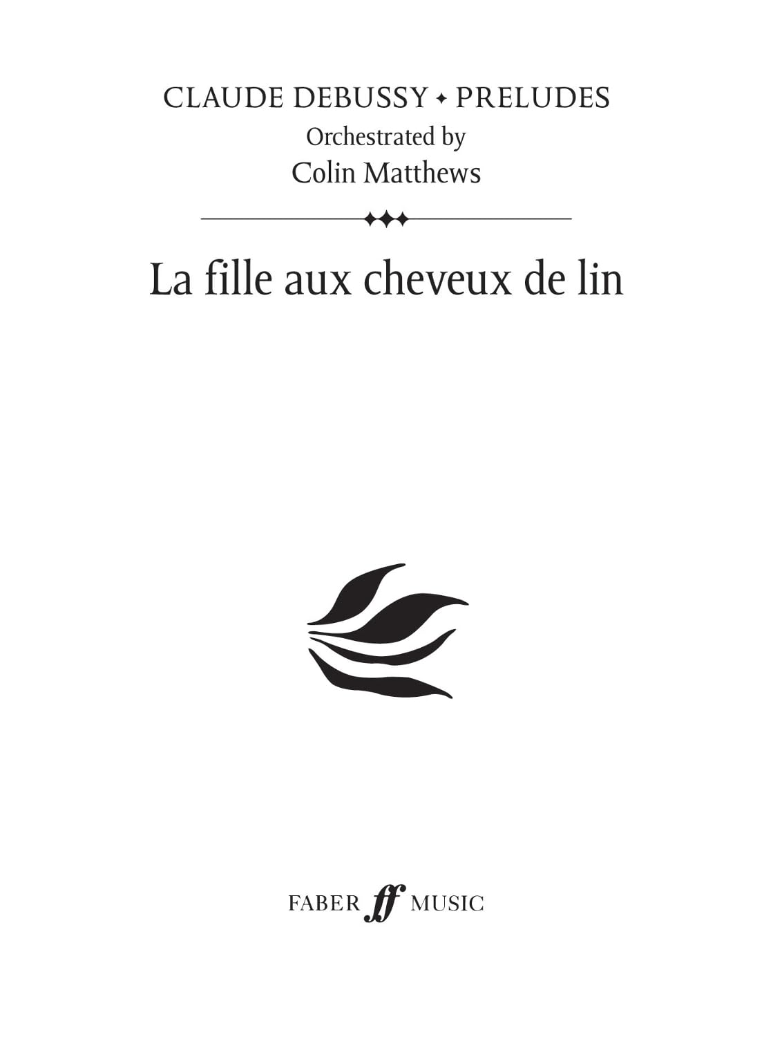 La Fille Aux Cheveux de Lin: Prelude 22, Study Score: Orchestra, 2 Harps, Strings (Claude Debussy - Preludes) Social Sciences