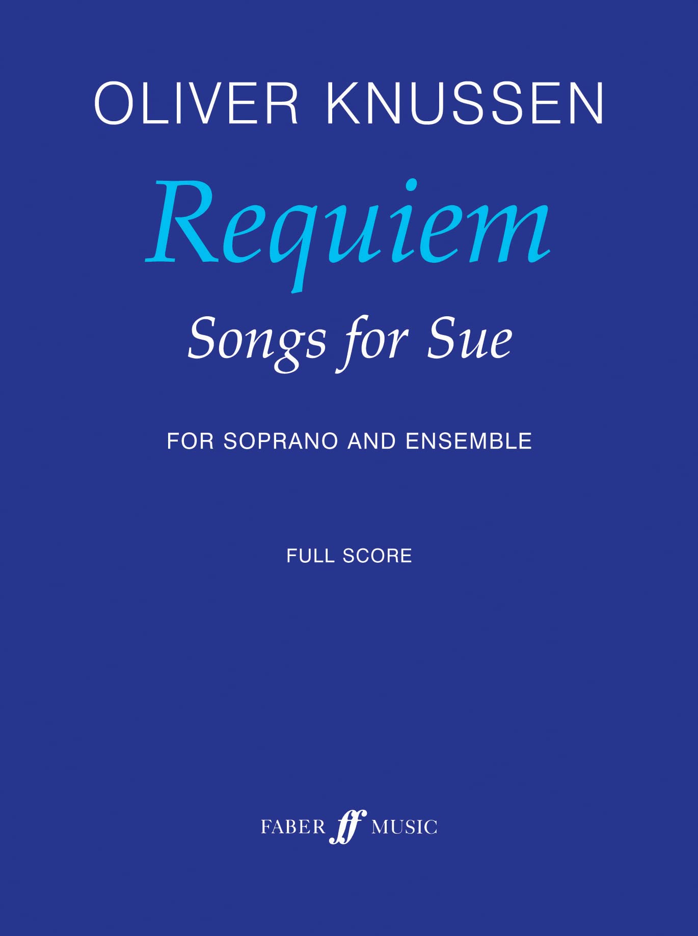 Requiem - Songs for Sue: For Soprano and Ensemble: Op 33, Full Score Social Sciences