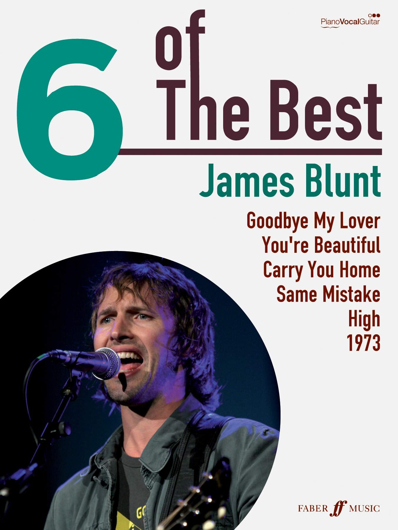 6 Of The Best: James Blunt: piano/vocal/guitar Sheet Music