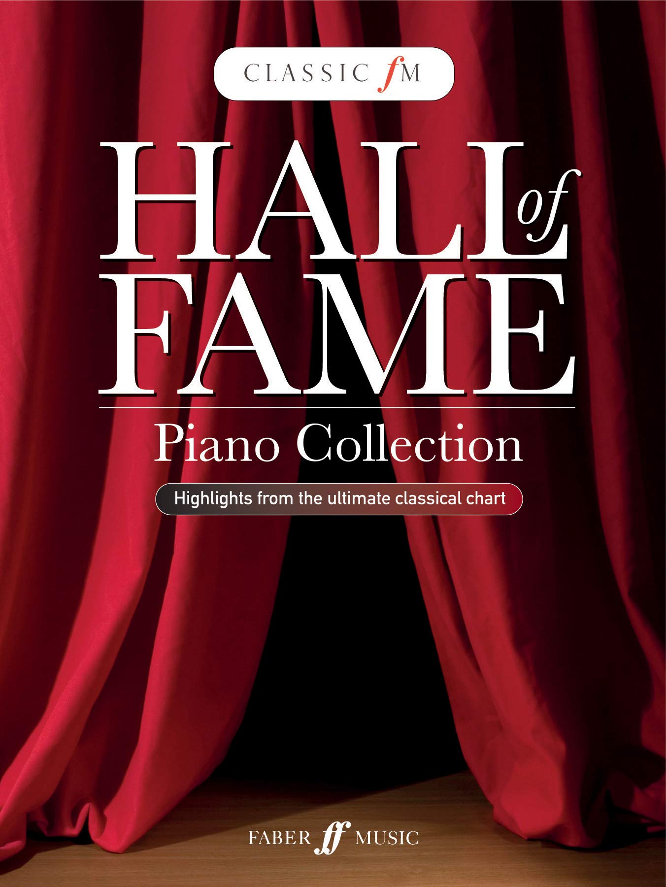 Classic FM: Hall of Fame: The Ultimate Piano Collection Sheet Music