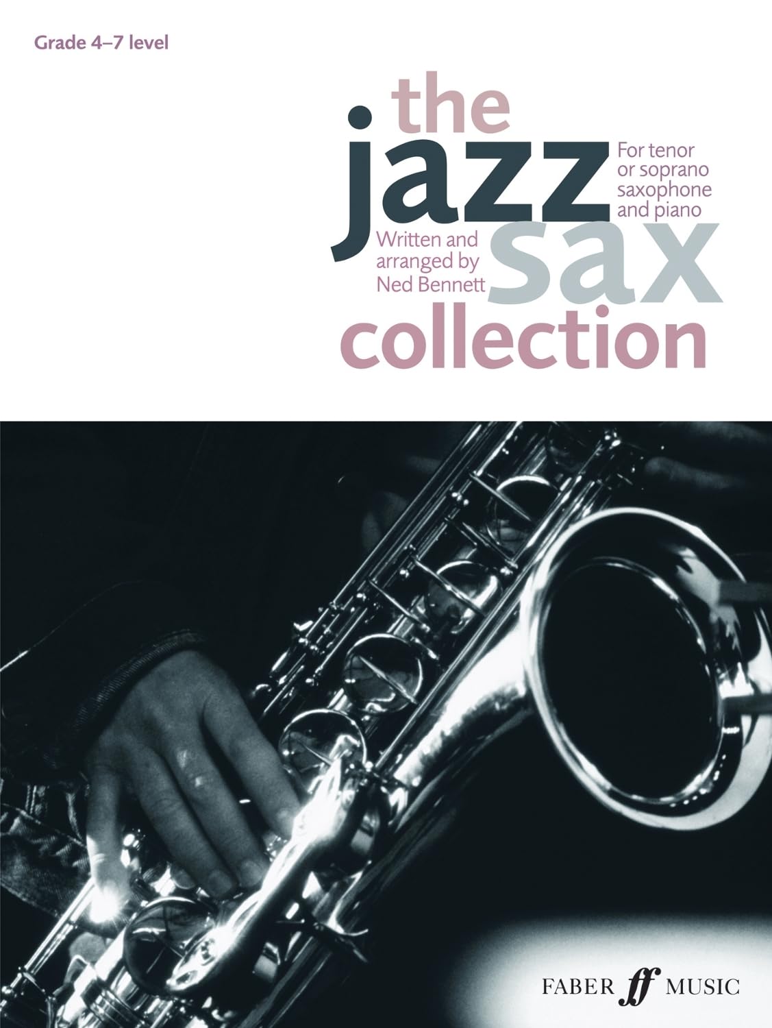 The Jazz Sax Collection (Tenor/Soprano Saxophone): (Tenor or Soprano Saxophone): For Tenor or Soprano Saxophone (Faber Edition: Jazz Sax Collection) Social Sciences