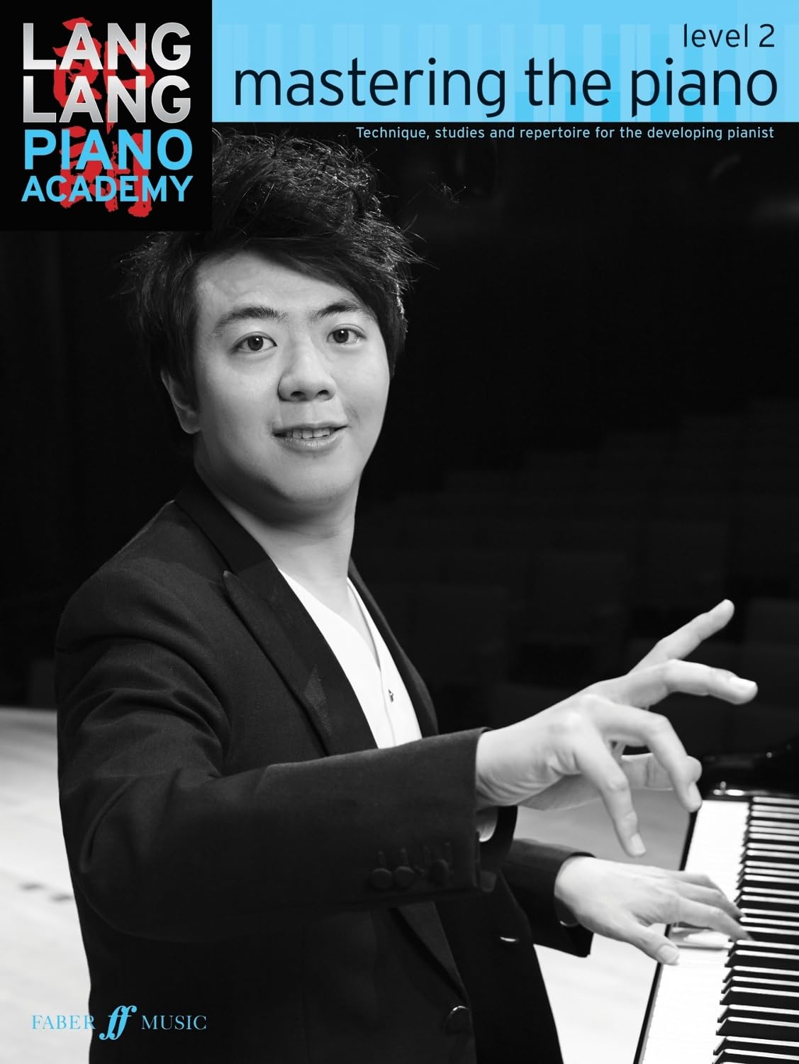 Lang Lang Piano Academy: mastering the piano level 2: Technique, studies and repertoire for the developing pianist Social Sciences