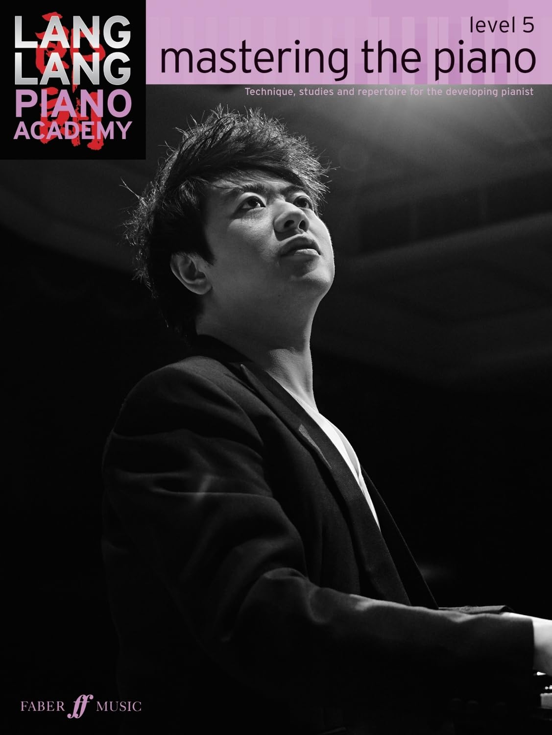 Lang Lang Piano Academy: mastering the piano level 5: Technique, studies and repertoire for the developing pianist Social Sciences