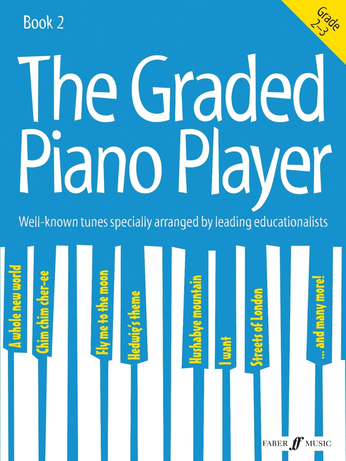 The Graded Piano Player: Grade 2-3.Vol.2: Grade 2-3. With known tunes specially arr. by leading educationalists (The Graded Piano Player, 2, Band 2) Other products
