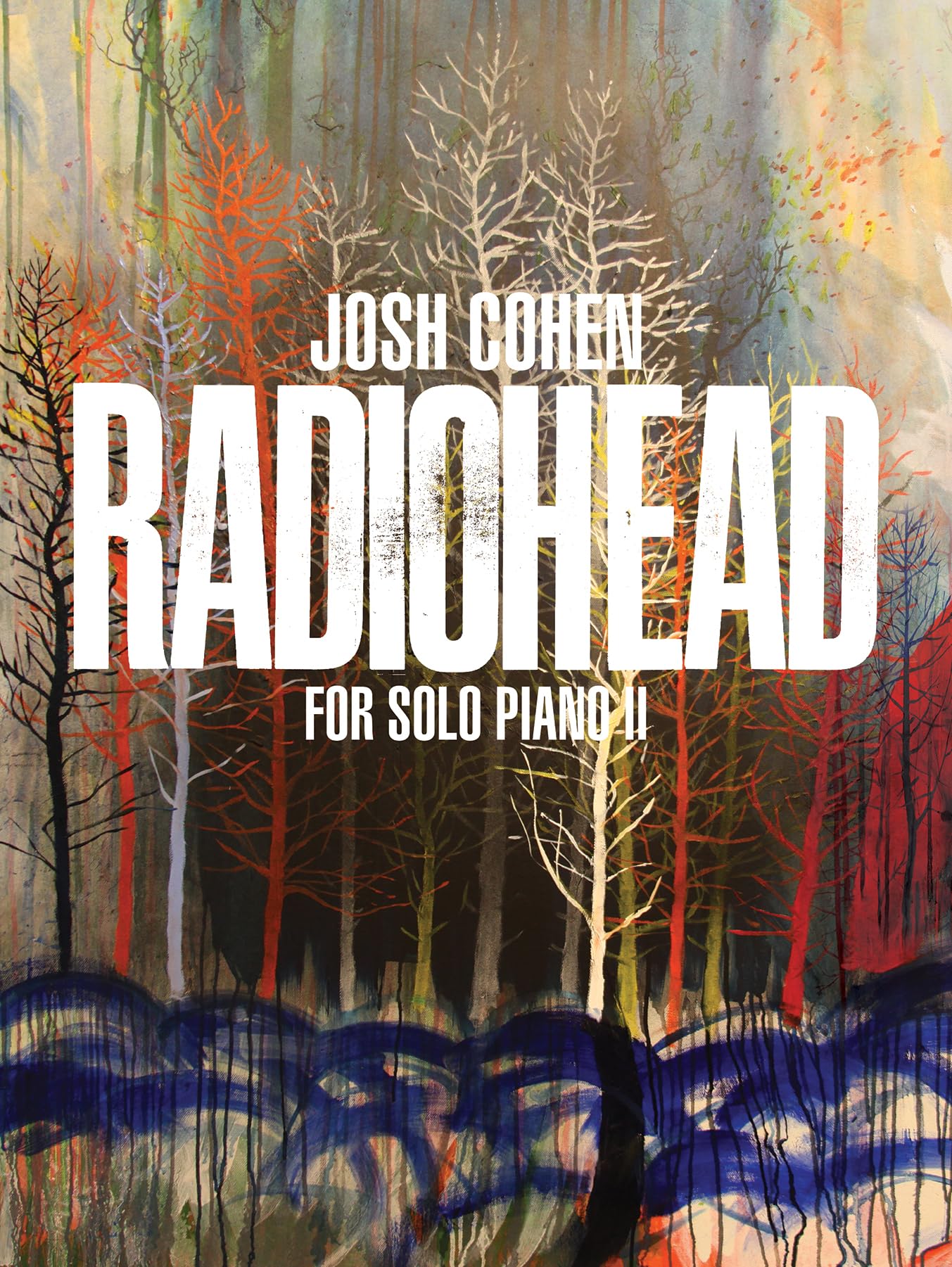 Josh Cohen: Radiohead for Solo Piano II Sheet Music