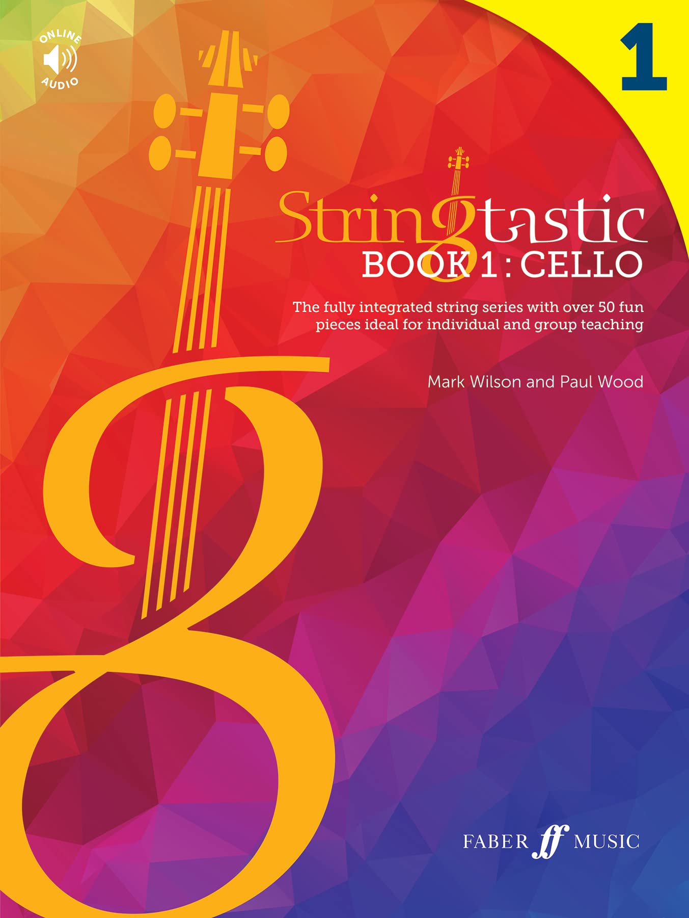 Cello: The Fully Integrated String Series With over 50 Fun Pieces Ideal for Individual and Group Teaching (Stringtastic, 1) Sheet Music