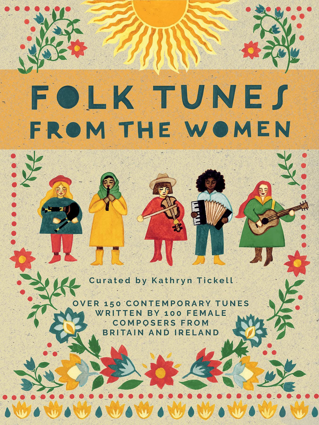 Folk Tunes from the Women: Over 150 contemporary tunes written by 100 female composers from Britain and Ireland Arts & Music