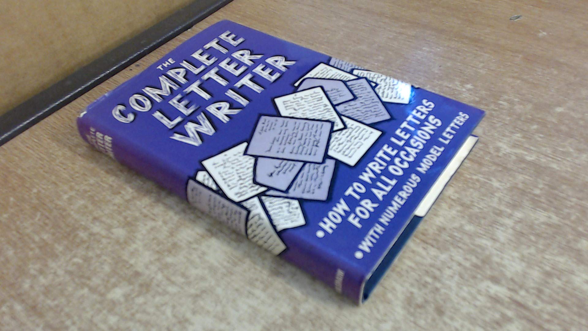 The Complete Letter Writer: How to Write Letters for All Occasions (Know-how Series) Media & Communication