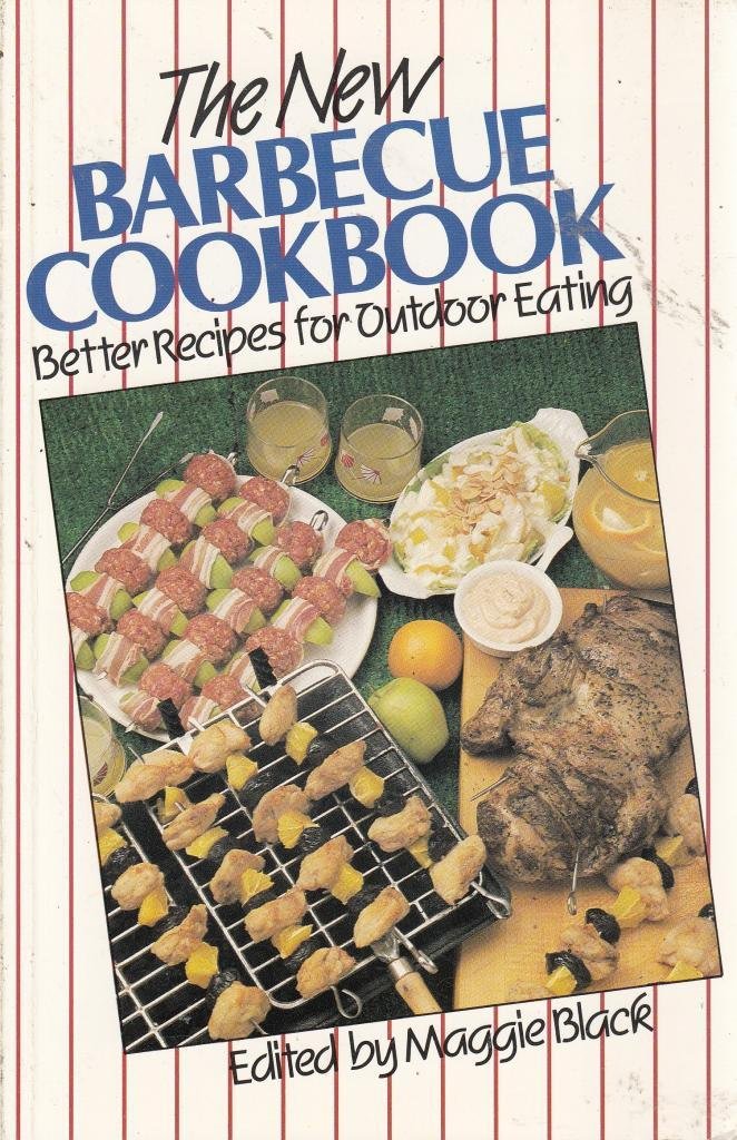 New Barbecue Cookbook: Better Food for Outdoor Eating Leisure, Home & Garden