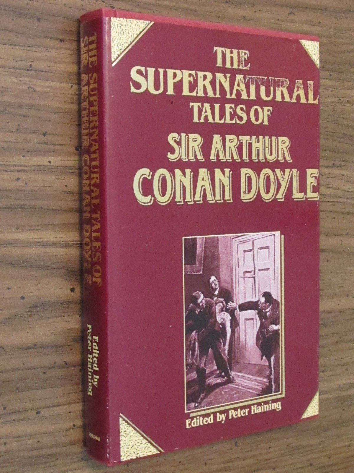 The Supernatural Tales of Sir Arthur Conan Doyle Essays & Short Stories