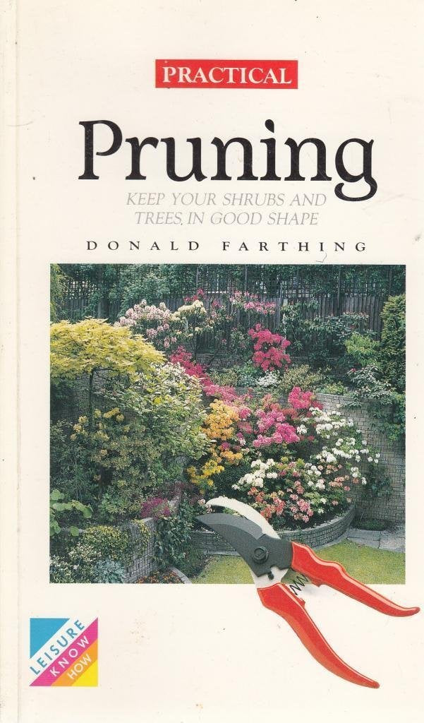 Product Image: Practical Pruning: Keeping Your Shrubs and Trees in Good Shape (Practical & popular)