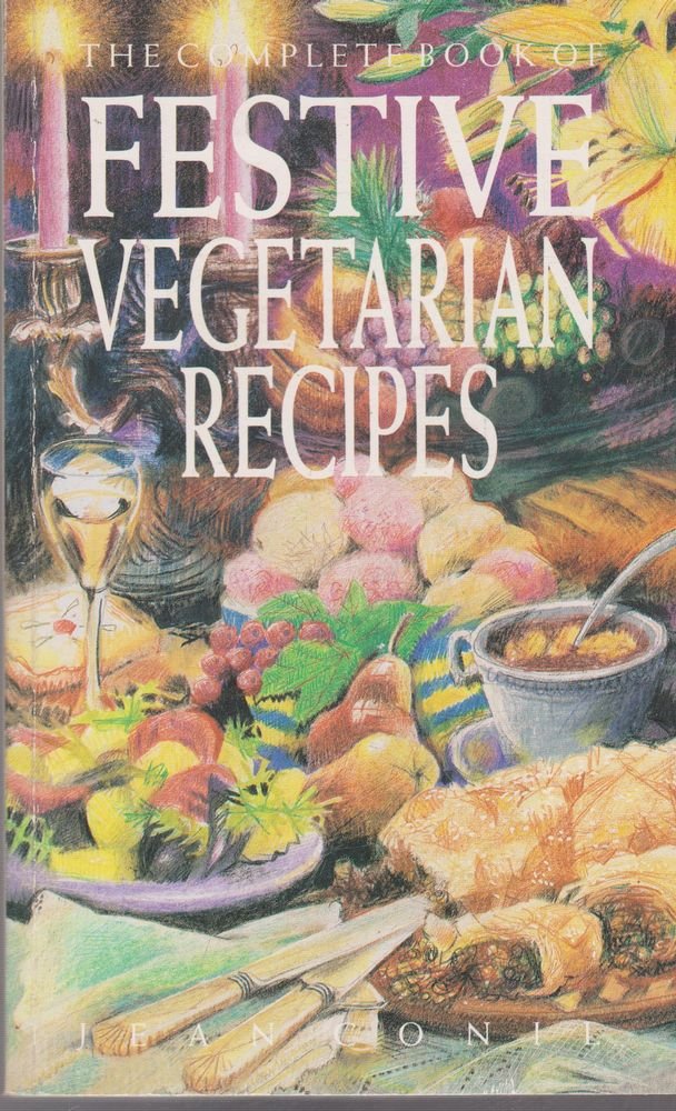 The Complete Book of Festive Vegetarian Recipes book
