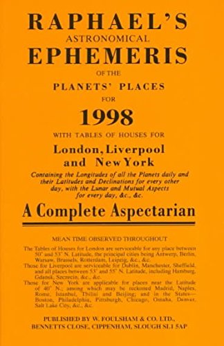 Raphael's Astronomical Ephemeris of the Planets Places for 1998: A Complete Aspectarian Reference Books