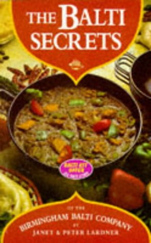 Balti Secrets of the Birmingham Balti Company: A Cross Between Wok & Casserole Cookery Leisure, Home & Garden
